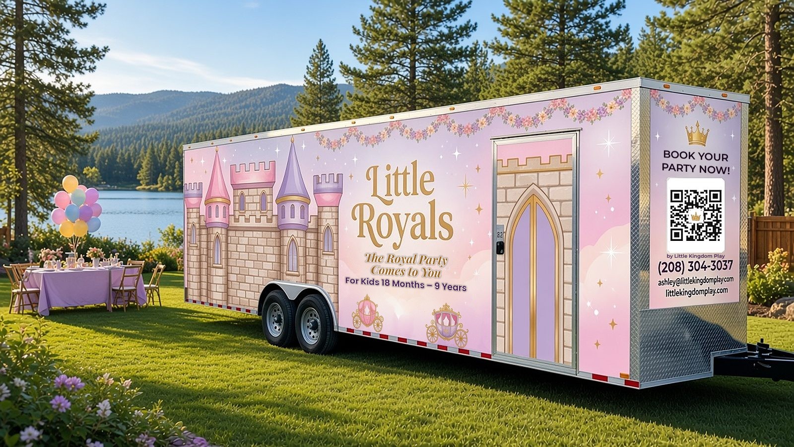 Design concept of the Little Royals trailer: a pink and lavender castle-wrapped trailer reading Little Royals with the tagline &ldquo;The Royal Party Comes to You&rdquo; and &ldquo;For Kids 18 Months &ndash; 9 Years&rdquo;; the front panel reads &ldquo;Book Your Party Now!&rdquo; by Little Kingdom Play with a QR code, phone number and email, parked by a lake and pines at a backyard party